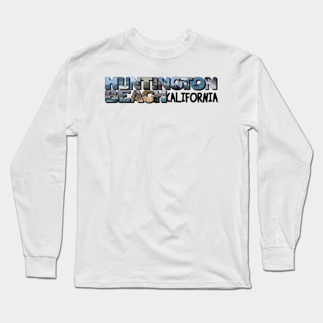 Huntington Beach California Big Letter Long Sleeve T-Shirt by ButterflyInTheAttic